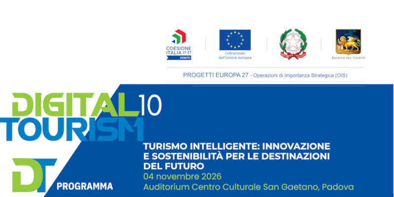 Digital Tourism 10 - Turismo intelligente: innovazione e sostenibilità per le destinazioni del futuro